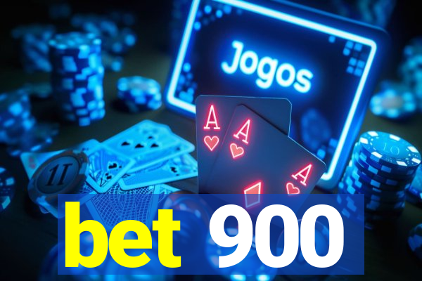 bet 900